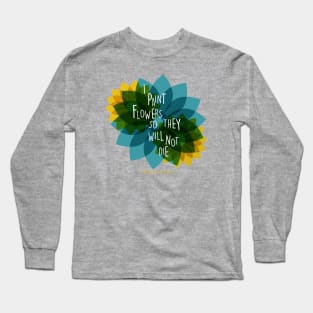 Frida kahlo mexican painter saying quote colorful flowers Long Sleeve T-Shirt